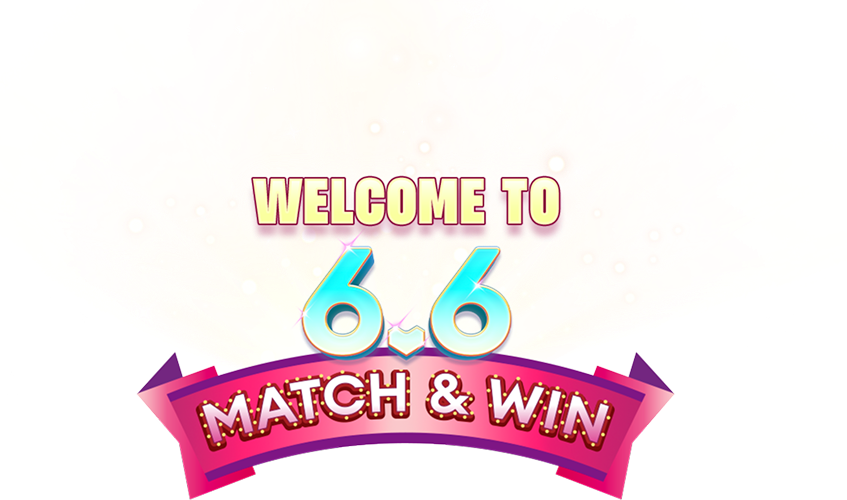 welcome match win lazada6.6